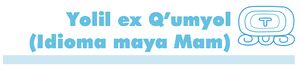 Yolil ex Q'umyol.jpg